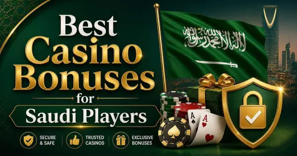 Casino bonuses for Saudi players with Saudi flag and trust shield.